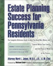 Cover of: Estate Planning Success for Pennsylvania Residents | Mark L. James