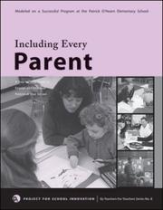 Cover of: Including Every Parent: A Step-By-Step Guide to Engage and Empower Parents at Your School (By Teachers For Teachers series)