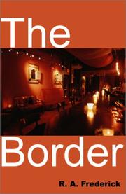 Cover of: The Border | R. A. Frederick; Robert A. Frederick
