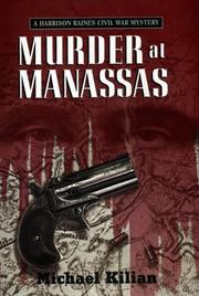 Cover of: Murder at Manassas: a Harrison Raines Civil War mystery