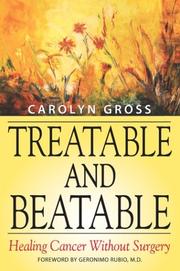 Cover of: Treatable and Beatable: Healing Cancer Without Surgery