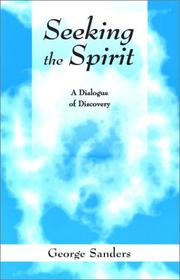 Cover of: Seeking the Spirit: A Dialogue of Discovery