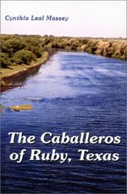 The Caballeros of Ruby, Texas by Cynthia Leal Massey