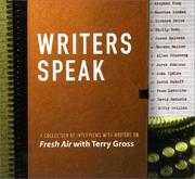 Cover of: Writers Speak: A Collection of Interviews with Writers on "Fresh Air" with Terry Gross