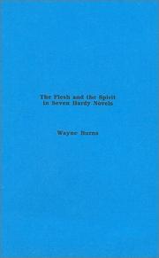 Cover of: The Flesh and the Spirit in Seven Hardy Novels (Recovering literature) by Wayne Burns