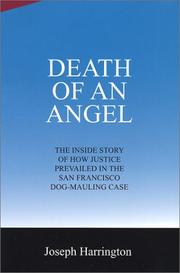 Cover of: Death of an Angel: The Inside Story of How Justice Prevailed in the San Francisco Dog-Mauling Case