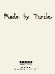 Cover of: Made by Tiande: Works by Wang Tiande