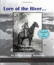 Cover of: Lore of The River...The Shoals of Long Ago by William Lindsey McDonald, William Lindsey McDonald