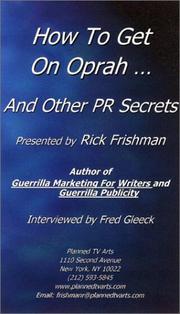 Cover of: How to Get on Oprah ... and Other PR Secrets