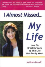 Cover of: I Almost Missed... My Life | Debra Russell