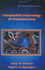 Comparative enzymology of cholinesterases by Serge N. Moralev and Eugene V. Rozengart