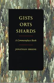 Cover of: Gists, Orts, Shards by Jonathan Greene