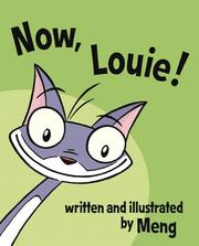 Front cover of Now, Louie! by Meng