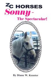 Cover of: Sonny, the Spectacular (Zc Horses) by Diane W. Keaster, Toni Becker