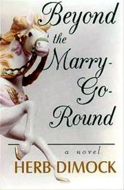 Cover of: Beyond the Marry-Go-Round