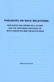 Cover of: Thoughts on Race Relations: Non-White and Jewish Self-Esteem and the Continued Existence of White Societies and the White Race