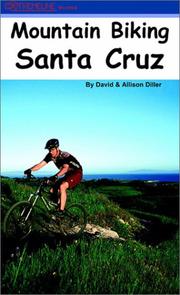 Cover of: Mountain Biking Santa Cruz by David Diller, Allison Diller