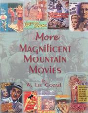 Cover of: More Magnificent Mountain Movies by W. Lee Cozad