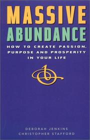 Cover of: Massive Abundance: How to Create Passion, Purpose and Prosperity in your Life