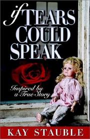 Cover of: If Tears Could Speak | Kay Stauble