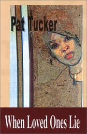 Cover of: When Loved Ones Lie | Pat Tucker