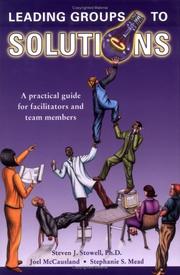 Cover of: Leading Groups to Solutions | Steven J. Stowell