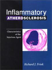 Cover of: Inflammatory Atherosclerosis: Characteristics of the Injurious Agent