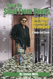 Cover of: How to Steal from Banks by Simon Mills