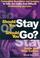 Cover of: Should You Stay or Should You Go? Compelling Questions and Insights to Help You Make that Difficult Relationship Decision