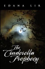 Cover of: The Cinderella Prophecy | Edana Lir