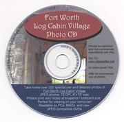 Fort Worth Log Cabin Village by Diana Arendt