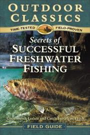 Secrets of Successful Freshwater Fishing (Outdoor Classics Field Guide) by Jan Michael Strangis