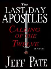 Cover of: The Last-Day Apostles: Calling of the Twelve (The Last-Day Apostles)