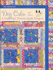 Cover of: Dog Cabin and Others: A Fast Fun Theme-Quilt Project