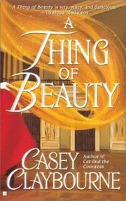 Cover of: A thing of beauty by Casey Claybourne