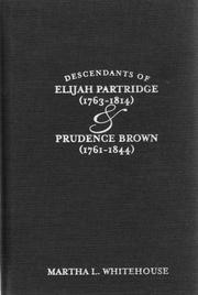 Cover of: Descendants of Elijah Partridge and Prudence Brown by Martha L. Whitehouse, Martha L. Whitehouse