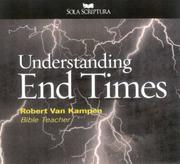Cover of: Understanding End Times by Robert Van Kampen