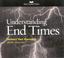 Cover of: Understanding End Times