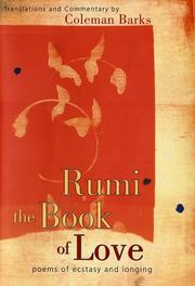 Cover of: Rumi: The Book of Love by Rumi (Jalāl ad-Dīn Muḥammad Balkhī), Coleman Barks, John Moyne