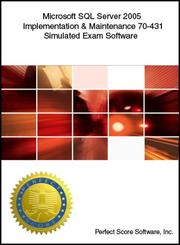 Cover of: Microsoft SQL Server 2005 - 70-431 Simulated Exam Software by Perfect Score Software
