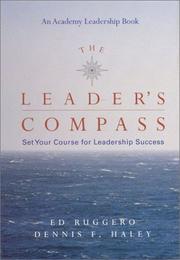 Cover of: The Leader's Compass by Ed Ruggero, Dennis F. Haley