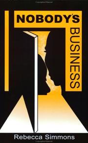 Cover of: Nobody's Business by Rebecca Simmons