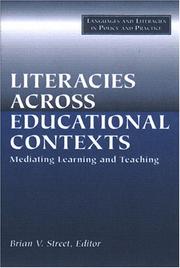 Cover of: Literacies Across Educational Contexts: Mediating Learning And Teaching