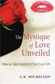 Cover of: The Mystique of Love Unveiled by L. K. Mickelson, L. K. Mickelson