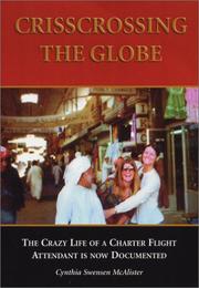 Crisscrossing the Globe by Cynthia Swensen McAlister