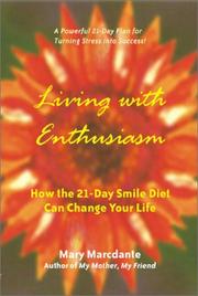 Cover of: Living with Enthusiasm: How the 21-Day Smile Diet Can Change Your Life
