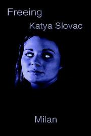 Cover of: Freeing Katya Slovac