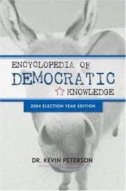 Cover of: Encyclopedia of Democratic Knowledge, 2004 Election Year Edition