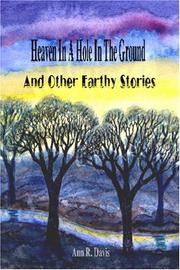 Cover of: Heaven in a Hole in the Ground and Other Earthy Stories