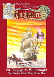 Cover of: Voyage to Silvermight (Knightscares) by David Anthony, Charles David